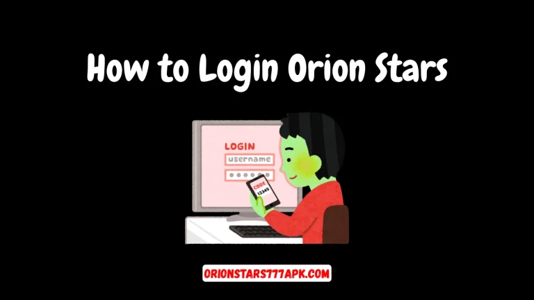 Orion Stars Login Guide