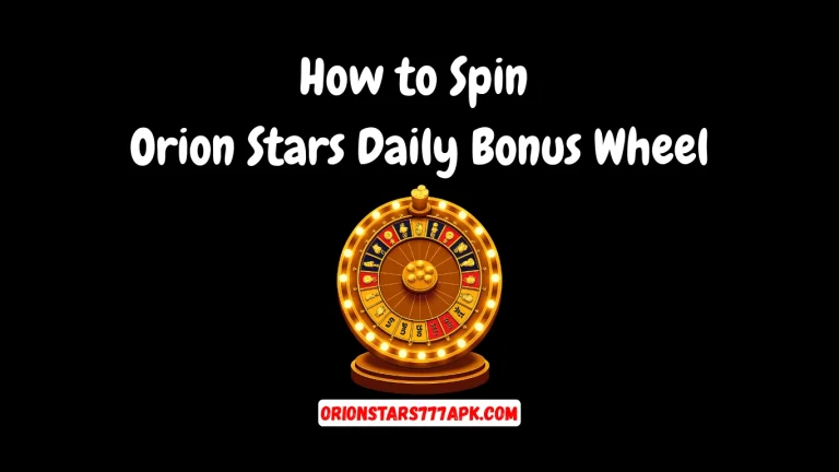How to Spin Orion Stars Daily Bonus Wheel